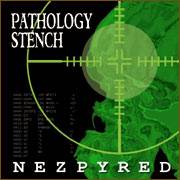 Pathology Stench : Nezpyred